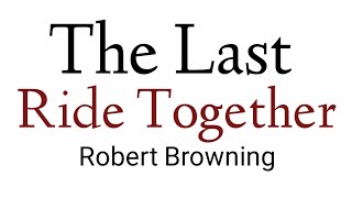 The Last Ride Together : Robert Browning in Hindi