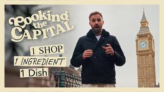 COOKING THE CAPITAL | London's Best Ingredients and How to Cook Them | Ed Cudlipp