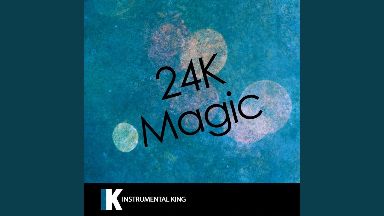 24K Magic (In the Style of Bruno Mars) (Karaoke Version)