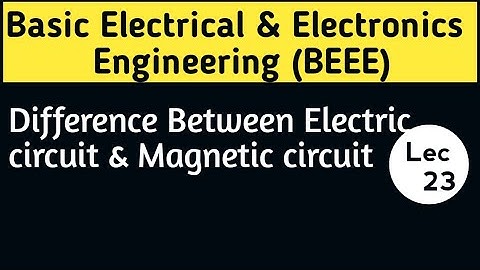 Difference Between Electric circuit & Magnetic circuit | Basic Electrical Engineering | BEEE RGPV