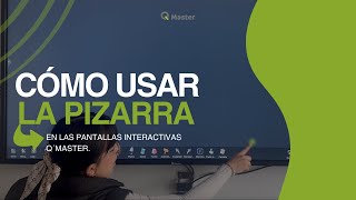Aprende a usar la pizarra digital de las pantallas interactivas Qmaster ¡Paso a paso!