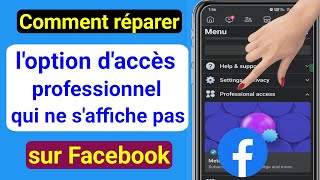 Comment réparer l'option d'accès professionnel qui ne s'affiche pas sur Facebook (mise à jour 2023)