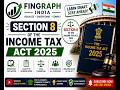 Income on receipt of capital asset - Section 8 of the Indian Income Tax Act, 2025