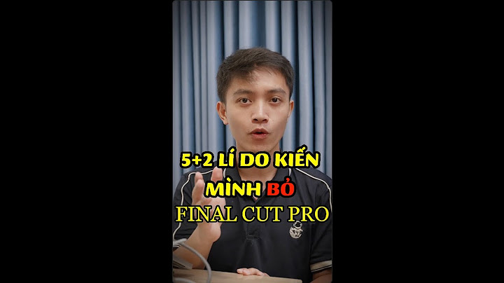 Final cuts pro hướng dẫn sử dụng năm 2024