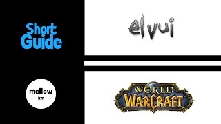 ElvUI GUIDE - Part 1: INSTALLATION