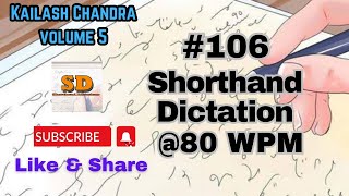 #106 | @80 wpm | Shorthand Dictation | Kailash Chandra | 1000 words | Volume 5