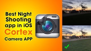 Best Night Shooting App in iOS Cortex camera Tutorial screenshot 5
