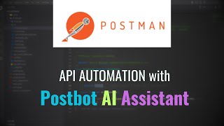 Postbot AI Tutorial - Generating API Automated tests in Postman