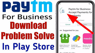 Paytm for business download problem play store | Not install Paytm