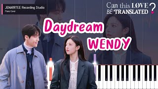 [Can This Love Be Translated OST] WENDY 'Daydream' Piano Tutorial + Sheet Music