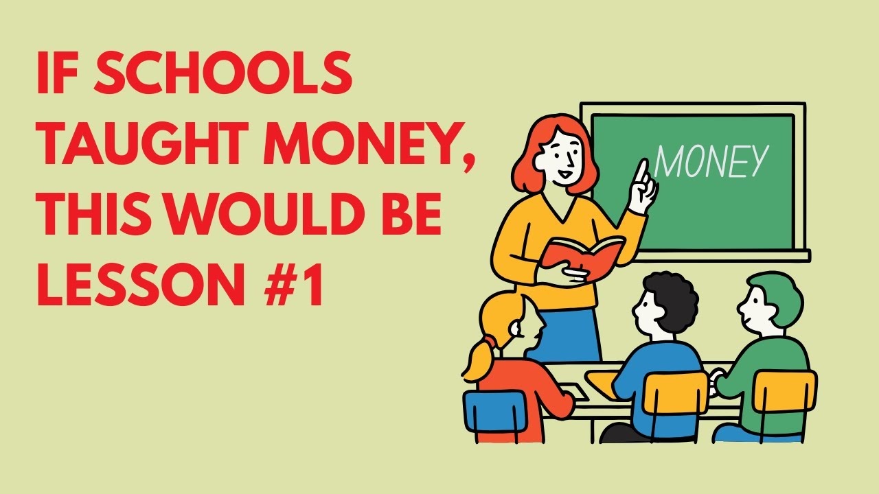 If Schools Taught Money, This Would Be Lesson #1 | Financial Education Everyone Needs