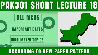 PAK301 Short Lecture 18_Highlighted Questions_PAK301 Lectures_Final Term_Full Detail In Short Time