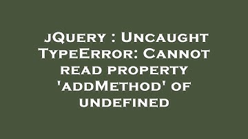 jQuery : Uncaught TypeError: Cannot read property 