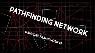 Pathfinding Network - Framework 15