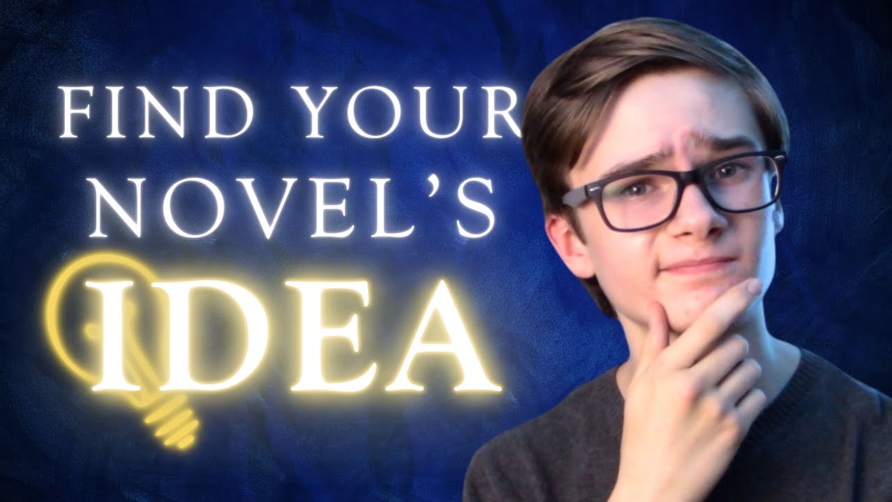 How to find the right idea for your novel - YouTube