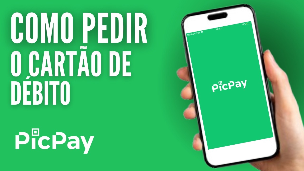 Como pedir cartão de débito PicPay