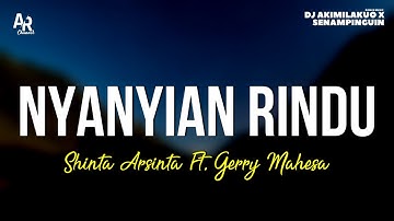 Nyanyian Rindu - Shinta Arsinta Ft. Gerry Mahesa (LIRIK)