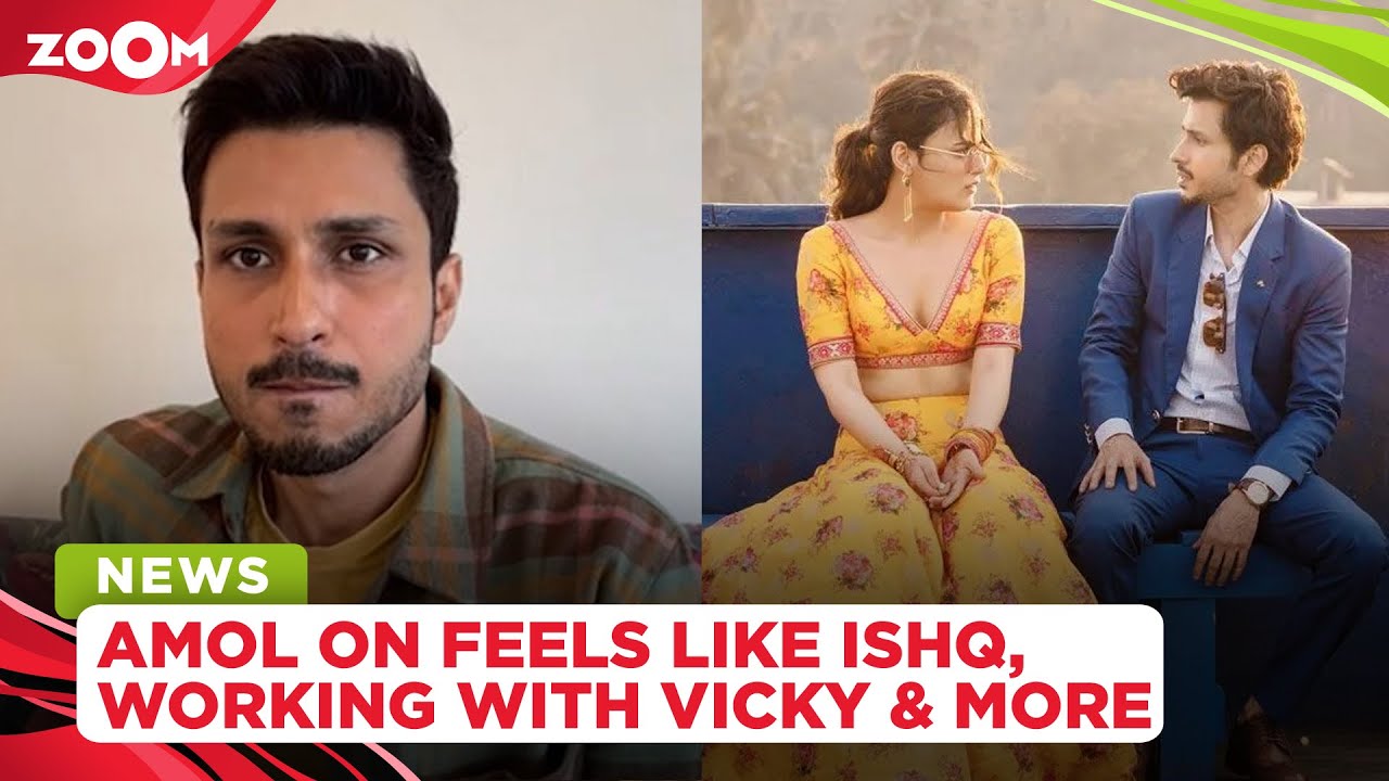 Amol Parashar on Feels Like Ishq, working with Vicky Kaushal & Radhika Madan and more