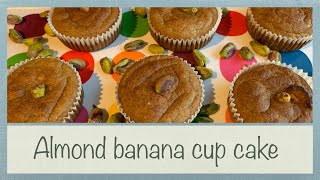 Almond banana cup cakes (Gluten, lactose & sugar free sweet)