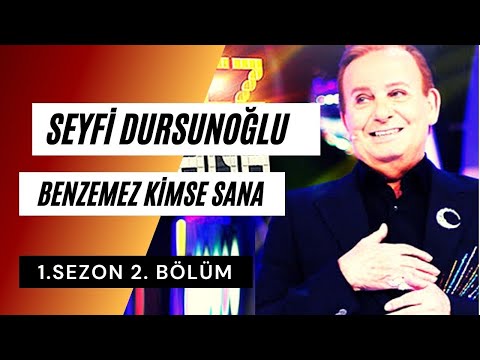 Seyfi Dursunoğlu Benzemez Kimse Sana 1. Sezon 2. Bölüm Tam (Full)