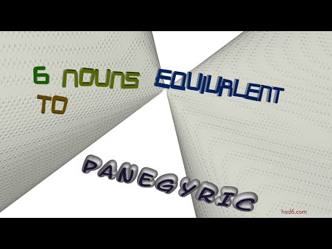 panegyric - 6 nouns which are synonyms to panegyric (sentence examples)