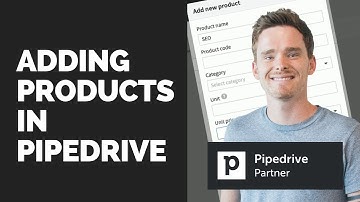 How to use Products in Pipedrive (Video #23)