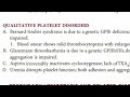 Qualitative platelet disorders ( Bernard-Soulier, Glanzmann thrombasthenia etc)