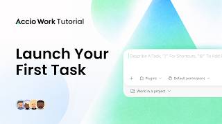 Accio Work Tutorial: Your First Task in Accio Work