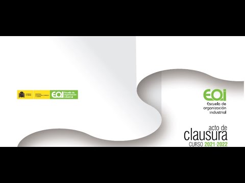 Acto de clausura curso 2021-2022 · EOI Madrid