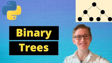 Python Tutorial 55: Binary Trees Explained