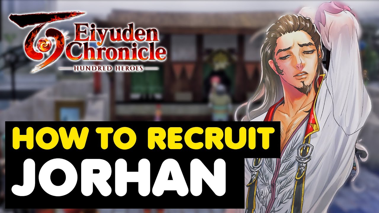 How To Recruit JORHAN In Eiyuden Chronicle Hundred Heroes YouTube