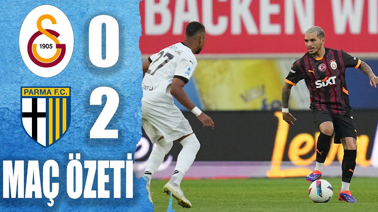 Galatasaray Parma Maç Özeti Galatasaray 02 Parma YouTube