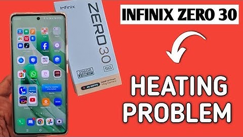 how to solve heating problem in infinix zero 30, infinix zero 30 heating problem solve kaise karen