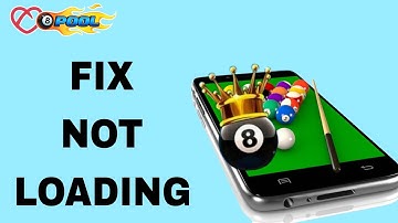 How To Fix And Solve Not Loading On 8 Ball Pool App | Final Solution