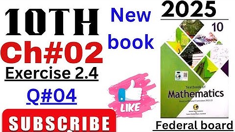 Class 10 Exercise 2.4 Maths Ch 02 NBF | Ex 2.4 class 10 | ex 2.4 math class 10 |ch 2 class 10 NBF