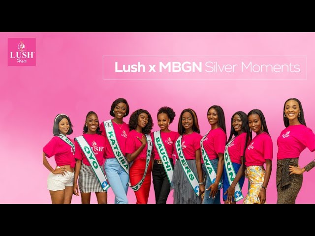 Most Beautiful Girl in Nigeria: Silver Moments with Lush 