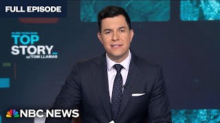Top Story with Tom Llamas  May 14 | NBC News NOW