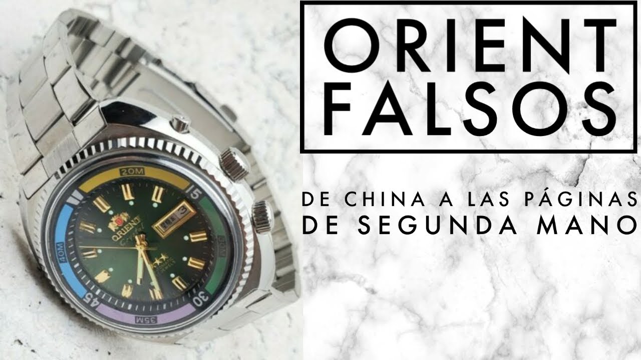 ORIENT FALSOS: relojes de china a las pagians de segunda mano. 