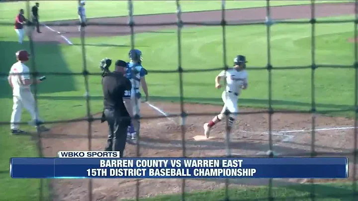 15th District Baseball Championship: Barren County vs Warren East