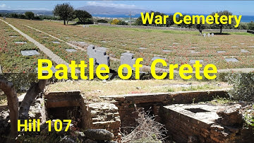 Battle of Crete, Ep 5  - Hill 107 - German Military Cemetery of Maleme