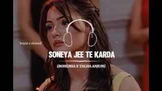 SONEYA JEE TE KARDA | (SLOWED REVERB) | Trending Song lyrics video |
