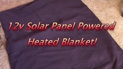 Solar Powered heated blanket! 12v 55w - one solar panel runs it! - PV personal space heating! DIY