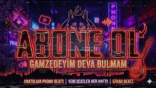 GAMZEDEYİM DEVA BULMAM - Anatolian Phonk Beats (Efkar Beatz)