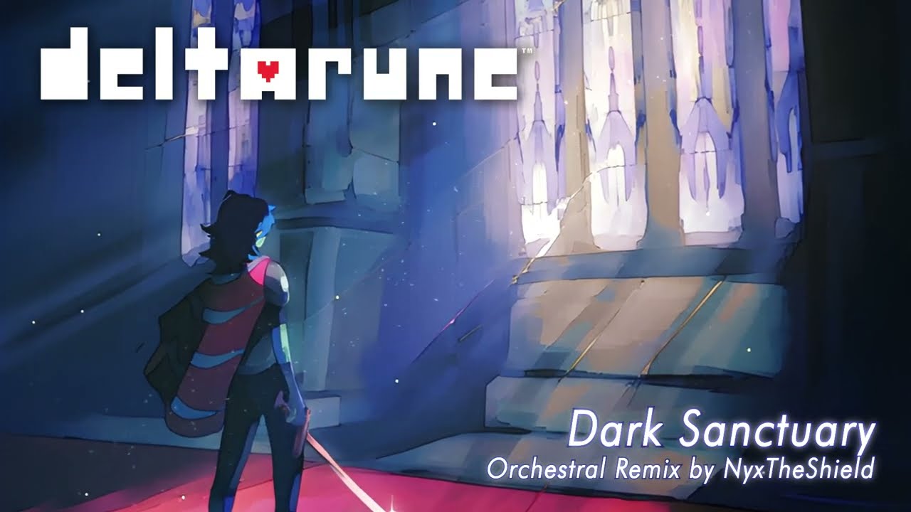 Deltarune - Dark Sanctuary [Orchestral Remix by NyxTheShield]
