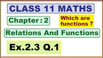Ex.2.3 (Q.1) Chapter:2 Relations and Functions | Ncert Maths Class 11 | Cbse