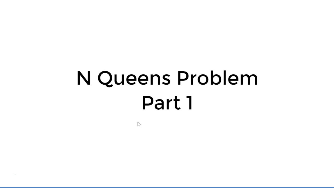 N Queens Problem - Explanation and Implementation - YouTube