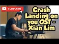 Xian Lim's Crash Landing on you OST - Song From Brothers