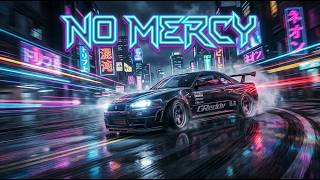 No Mercy ⚡ 200 Bpm Phonk High Speed Drift / Adrenaline Rush