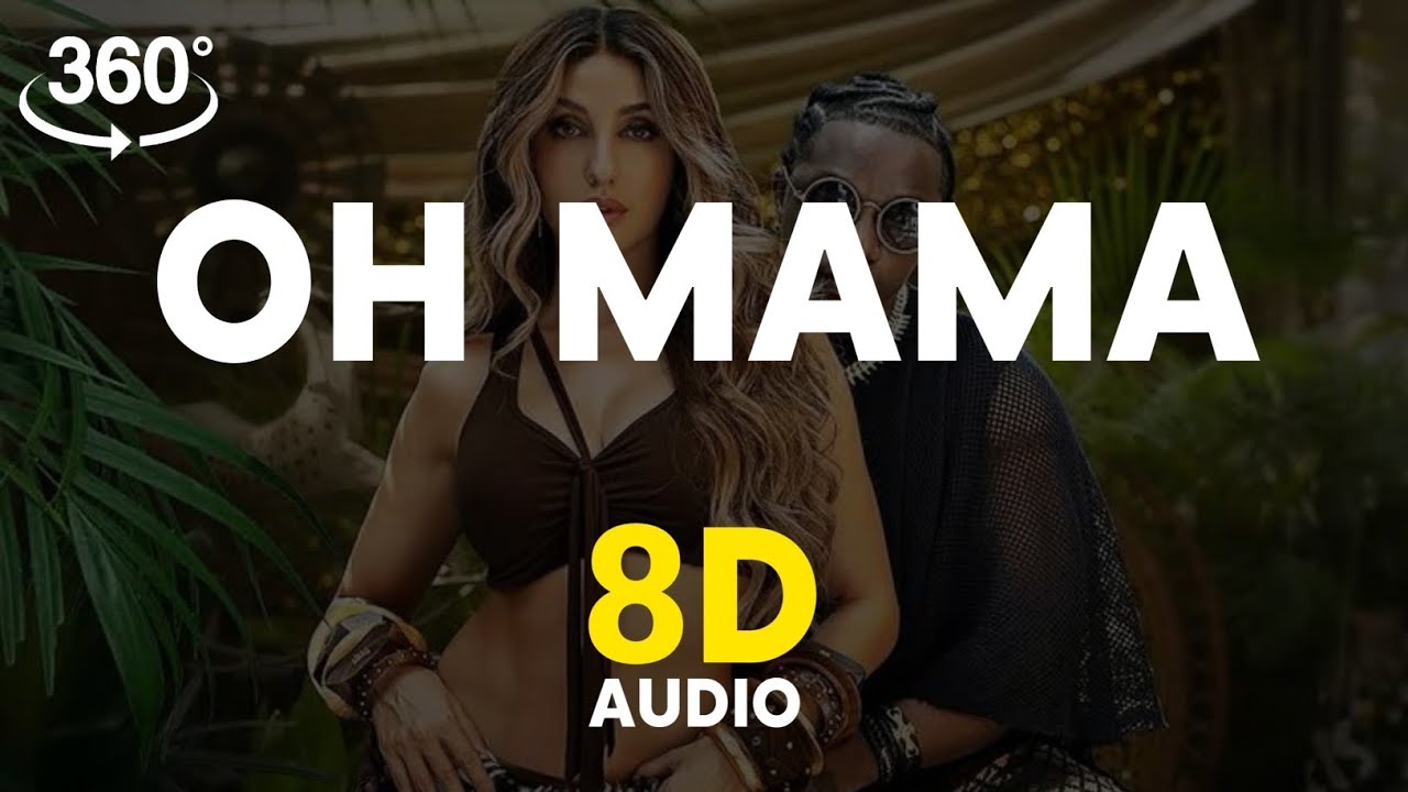 Oh Mama Tetema (8D AUDIO) Nora Fatei | Shreya Ghoshal | Ravyvanny