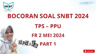 UPDATE!!! BOCORAN SOAL SNBT TPS PPU PART 1 - FR 2 MEI 2024 #snbt2024 #bahasaindonesia #lolosptn